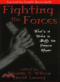 Fighting the Forces ─ What's at Stake in Buffy the Vampire Slayer