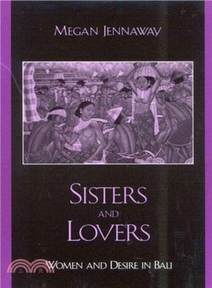 Sisters and Lovers ─ Women and Desire in Bali