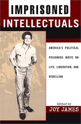 Imprisoned Intellectuals ─ America's Political Prisoners Write on Life, Liberation, and Rebellion