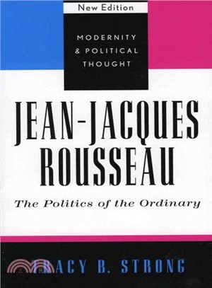 Jean-Jacques Rousseau ─ The Politics of the Ordinary