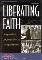 Liberating Faith ─ Religious Voices for Justice, Peace, and Ecological Wisdom