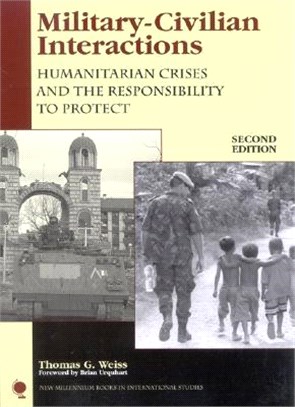 Military-Civilian Interactions ─ Humanitarian Crises And The Responsibility To Protect