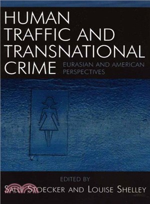 Human Traffic And Transnational Crime ─ Eurasian And American Perspectives