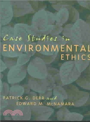 Case Studies in Environmental Ethics