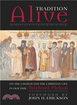 Tradition Alive ─ On the Church and the Christian Life in Our Time