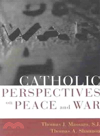 Catholic Perspectives on Peace and War