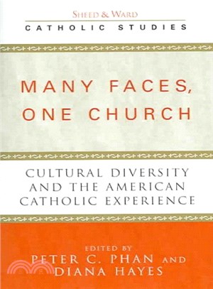 Many Faces, One Church ─ Cultural Diversity and the American Catholic Experience