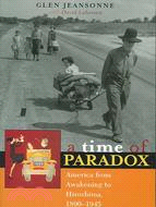 A Time of Paradox ─ America from Awakening to Hiroshima, 1890-1945