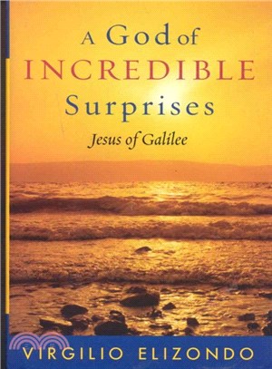 A God of Incredible Surprises ─ Jesus of Galilee