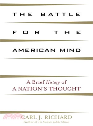 The Battle for the American Mind ─ A Brief History of a Nation's Thought