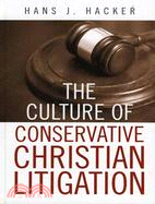 The Culture Of Conservative Christian Litigation