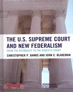 The U.S. Supreme Court and New Federalism ─ From the Rehnquist to the Roberts Court