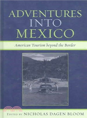 Adventures into Mexico ― American Tourism Beyond the Border