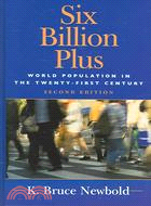 Six Billion Plus: World Population in the Twent-First Century