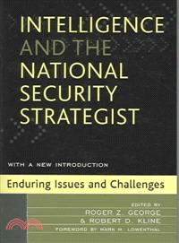 Intelligence And the National Security Strategist ─ Enduring Issues And Challenges