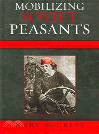 Mobilizing Soviet Peasants