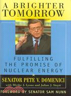A Brighter Tomorrow: Fulfilling The Promise Of Nuclear Energy