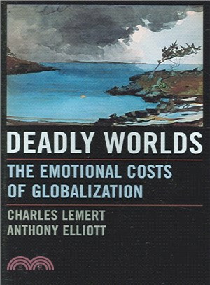 Deadly Worlds ─ The Emotional Costs of Globalization