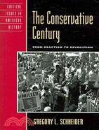 The Conservative Century: From Reaction to Revolution