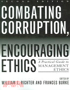 Combating Corruption, Encouraging Ethics ─ A Practical Guide to Management Ethics