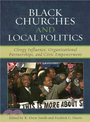 Black Churches And Local Politics ― Clergy Influence, Organizational Partnerships, And Civic Empowerment