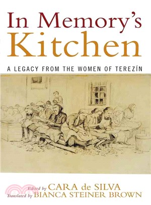 In Memory's Kitchen ─ A Legacy from the Women of Terezin