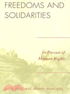 Freedoms and Solidarities: In Pursuit of Human Rights