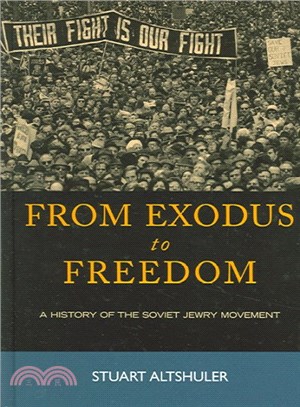 From Exodus to Freedom ─ A History of the Soviet Jewry Movement