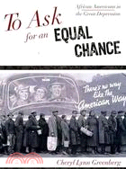 To Ask for an Equal Chance ─ African Americans in the Great Depression