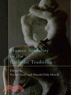 Human Sexuality in the Catholic Tradition