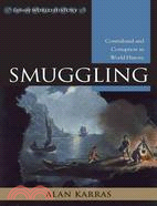 Smuggling ─ Contraband and Corruption in World History