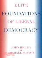 The Elite Foundations of Liberal Democracy