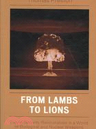 From Lambs to Lions ─ Future Security Relationship in a World of Biological and Nuclear Weapons