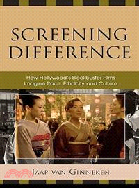 Screening Difference ― How Hollywood's Blockbuster Films Imagine Race, Ethnicity, and Culture