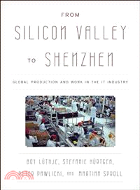 From Silicon Valley to Shenzhen ─ Global Production and Work in the IT Industry