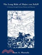 Long Ride of Major Von Schill: A Journey Through German History and Memory