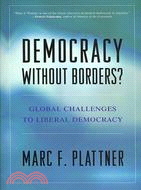 Democracy Without Borders?: Global Challenges to Liberal Democracy