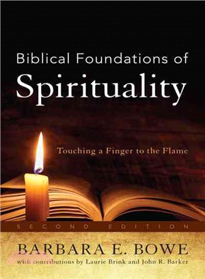 Biblical Foundations of Spirituality ― Touching a Finger to the Flame