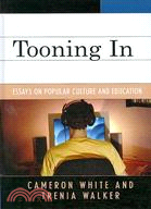 Tooning In: Essays on Popular Culture and Education