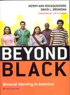 Beyond Black ─ Biracial Identity in America