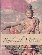 Radical Virtues: Moral Wisdom and the Ethics of Contemporary Life