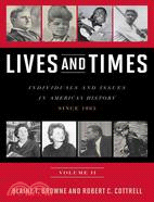 Lives and Times: Individuals and Issues in American History Since 1865