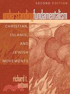 Understanding Fundamentalism ─ Christian, Islamic, and Jewish Movements