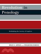 Revolution in Penology: Rethinking the Society of Captives