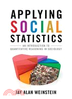 Applying Social Statistics ─ An Introduction to Quantitative Reasoning in Sociology