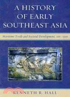 A History of Early Southeast Asia ─ Maritime Trade and Societal Development, 100-1500