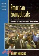 American Evangelicals ─ A Contemporary History of a Mainstream Religious Movement