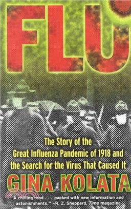 Flu ─ The Story of the Great Influenza Pandemic of 1918 and the Search for the Virus That Caused It