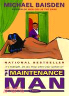 The Maintenance Man: It's Midnight, Do You Know Where Your Woman Is