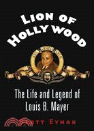 Lion Of Hollywood: The Life And Legend Of Louis B. Mayer | 拾書所